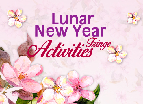Lunar New Year Fringe Activities